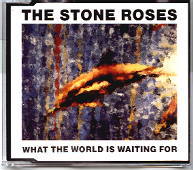 Stone Roses - What The World Is Waiting For/Fools Gold